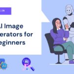 AI Image Generators for Beginners