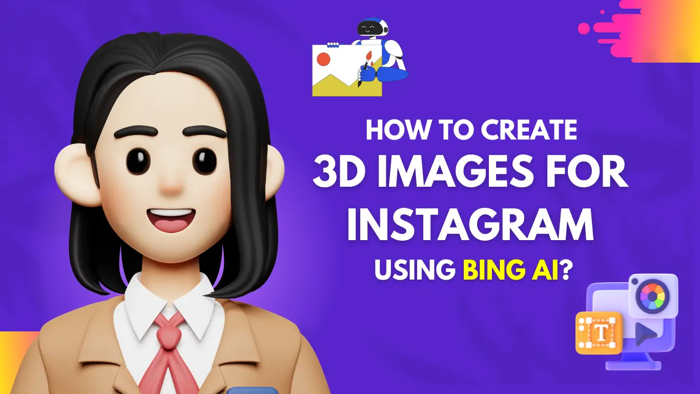 Create 3D Images For Instagram Using Bing AI